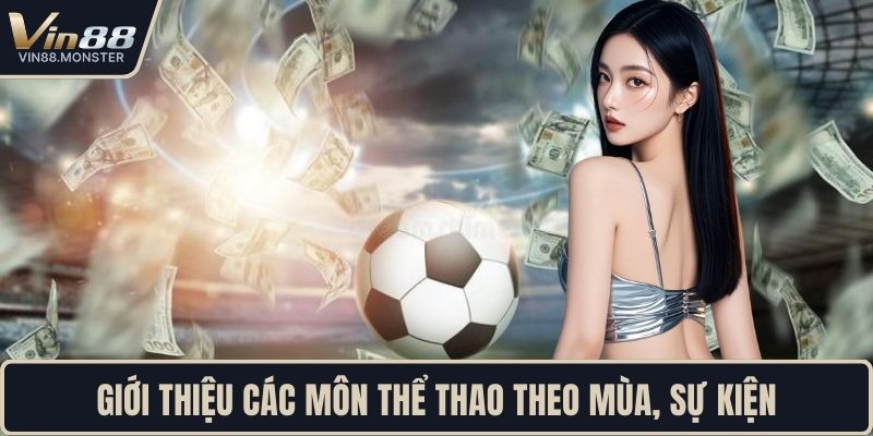 Giới thiệu các môn thể thao theo mùa, sự kiện 