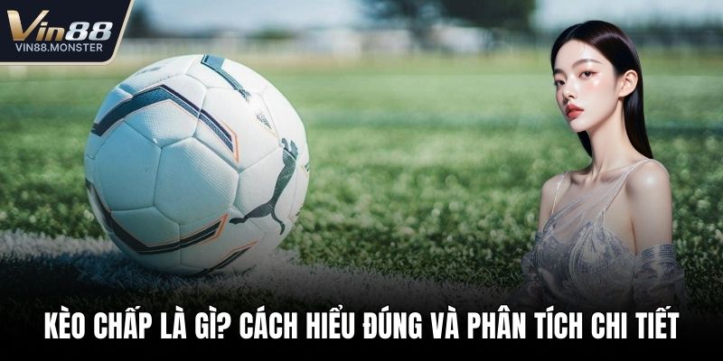Kèo chấp là gì