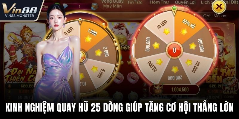 Kinh nghiệm quay hũ 25 dòng